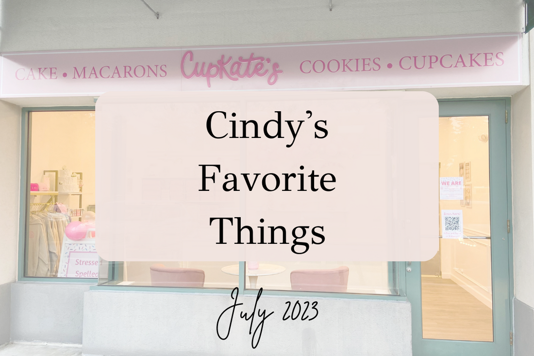 Cindy's Favorite Things - July 2023