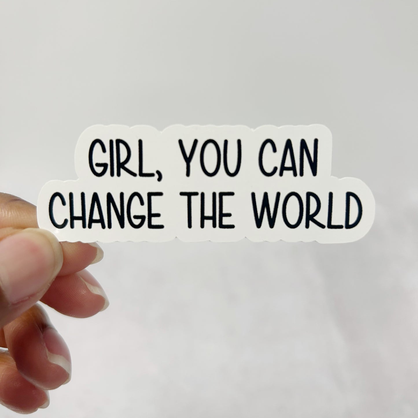 Girl, You Can Change The World, Motivational Sticker