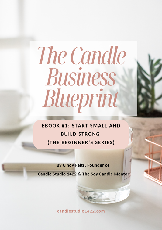 Candle Business eBook #1 — Start Small & Build Strong