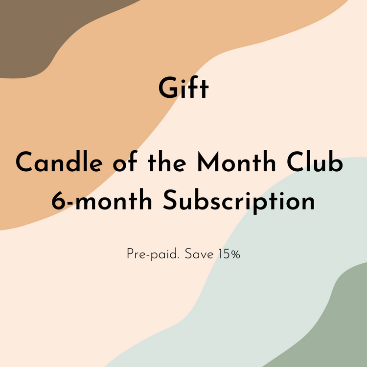 Gift Candle of the Month Club - 6-Month Subscription Gift
